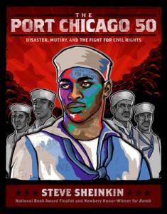The Port Chicago 50 by Steve Sheinkin