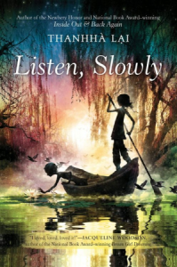 Listen, Slowly by Thanhha Lai 