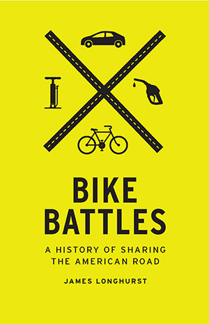 Image of book cover for James Longhurst's book "Bike Battles"