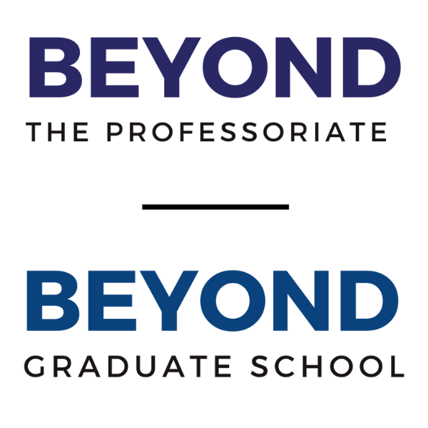 Beyond the Professoriate Beyond Graduate School