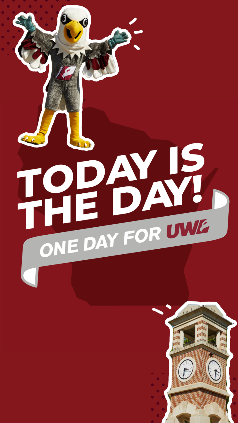 Social Media Story One Day for UWL logo with text "Today is the day!" 