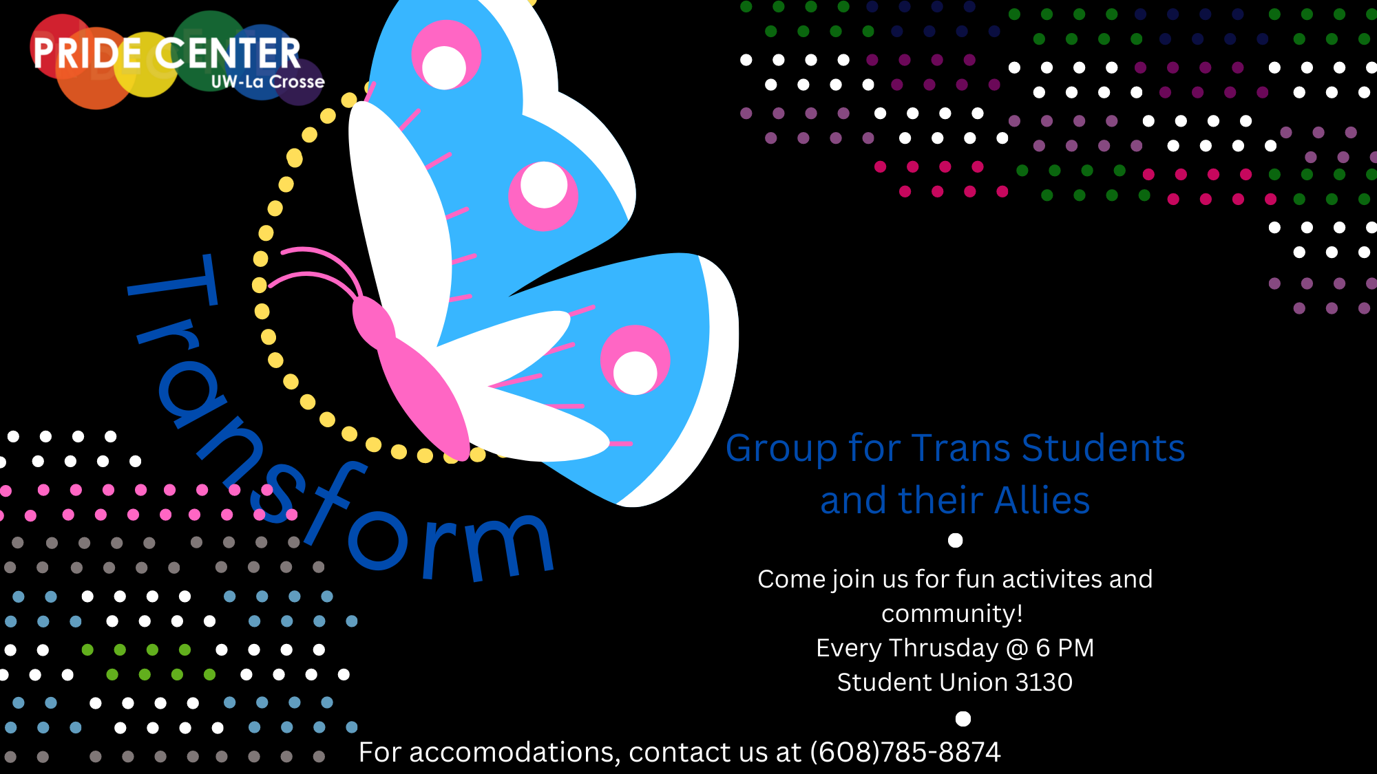Group for Trans Students and Allies  | Thursdays @ 6pm in Student Union 3320 